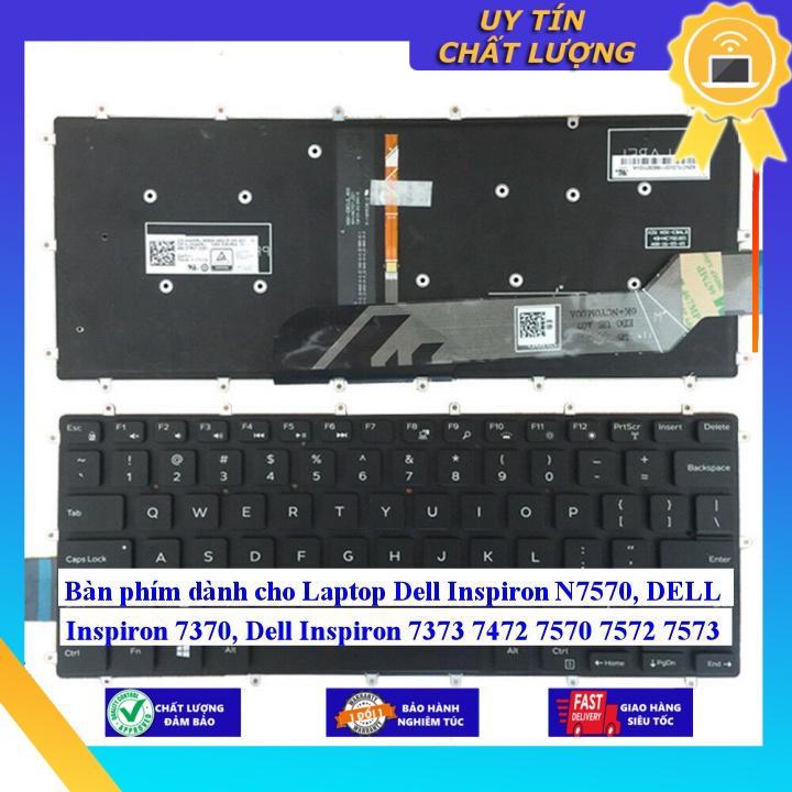 Bàn phím dùng cho Laptop Dell Inspiron N7570 DELL Inspiron 7370 Dell Inspiron 7373 7472 7570 7572 7573 - Hàng chính hãng  MIKEY2068