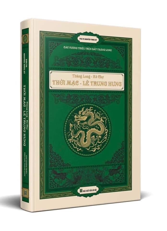 bìa cứng - THĂNG LONG KẺ CHỢ THỜI MẠC - LÊ TRUNG HƯNG [BỘ SÁCH CÁC VƯƠNG TRIỀU TRÊN ĐẤT THĂNG LONG]