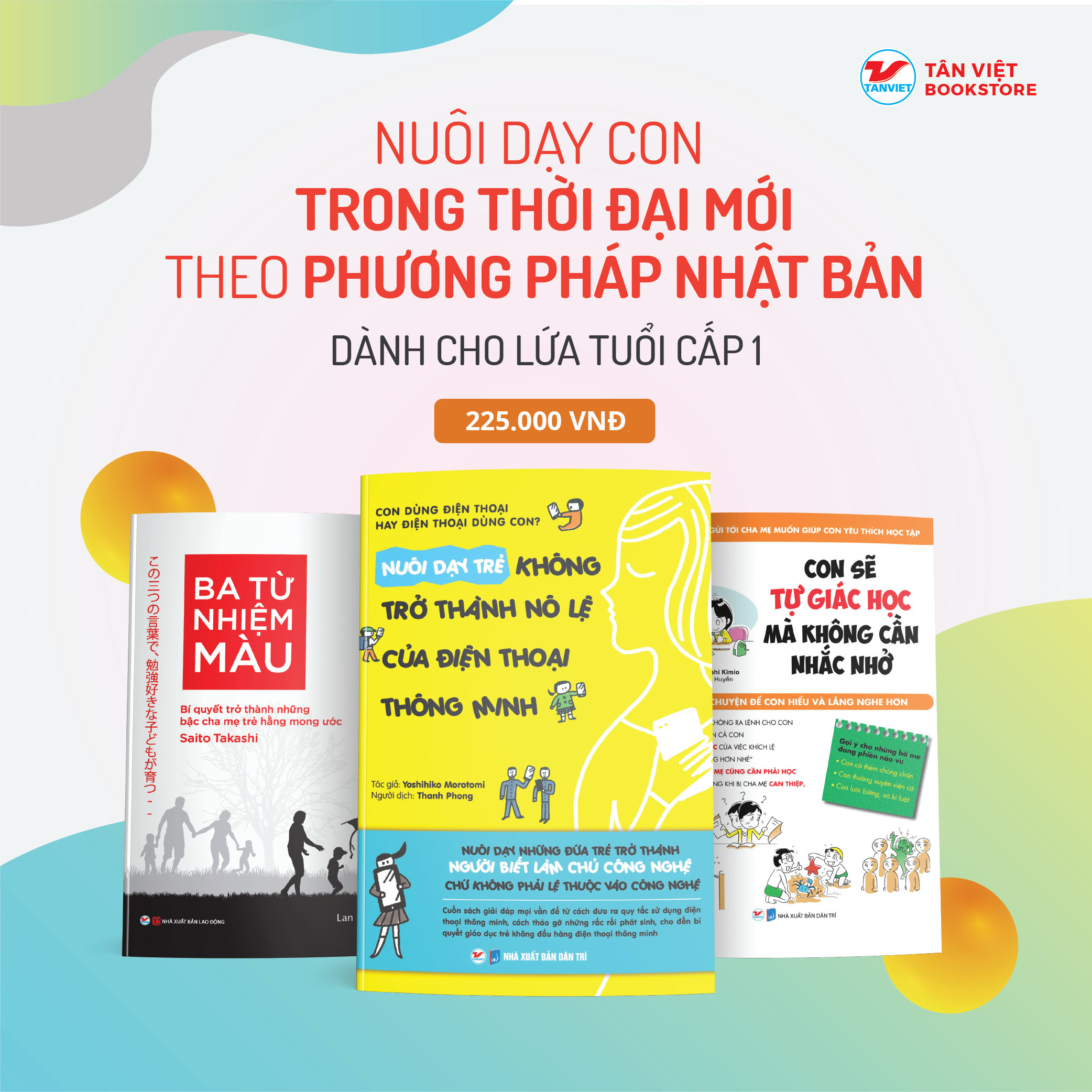 Combo: NUÔI DẠY CON TRONG THỜI ĐẠI MỚI THEO PHƯƠNG PHÁP NHẬT BẢN DÀNH CHO LỨA CON LỨA TUỔI CẤP 1