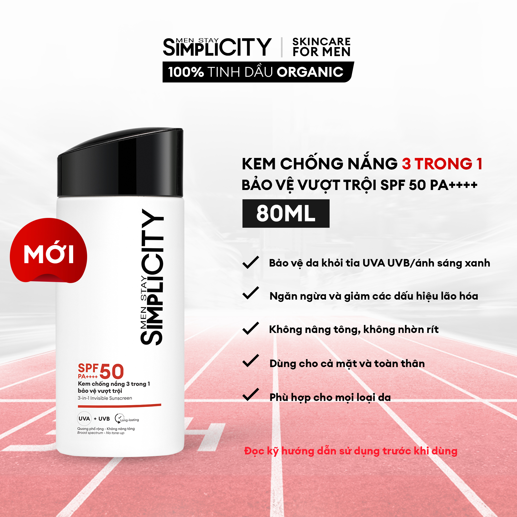 Kem chống nắng cho nam 3 trong 1 bảo vệ vượt trội SPF 50 PA++++ Men Stay Simplicity Invisible Sunscreen 80ml