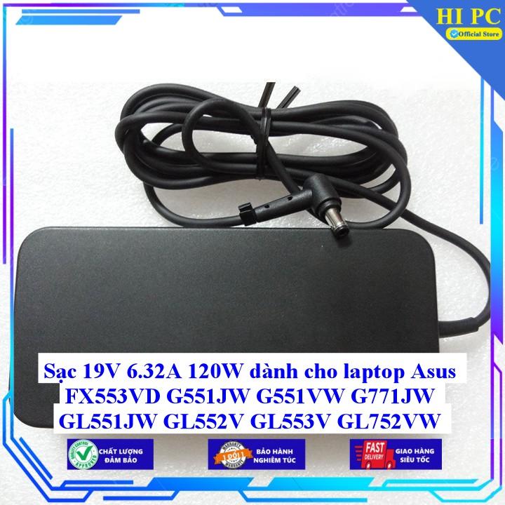 Sạc 19V 6.32A 120W dành cho laptop Asus FX553VD G551JW G551VW G771JW GL551JW GL552V GL553V GL752VW GL753VD K750JB N56J N - Hàng Nhập khẩu