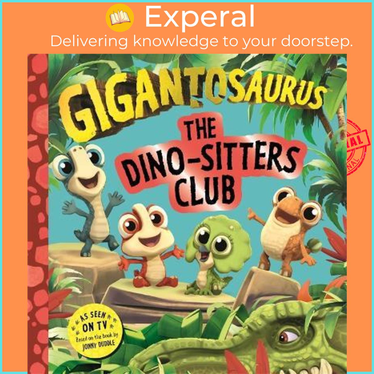 Sách - Gigantosaurus - The Dino-Sitters Club by Cyber Group Studios