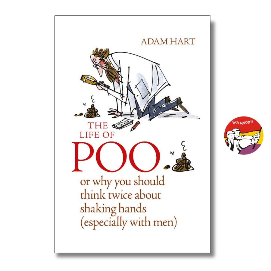 Sách - The Life of Poo: Or why you should think twice about shaking hands by Adam Hart