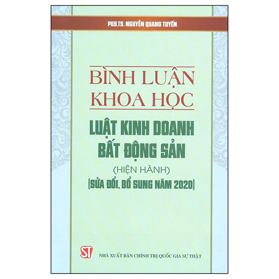 Combo 2 Cuốn: Bình Luận Khoa Học - Luật Kinh Doanh Bất Động Sản (Hiện Hành)(Sửa Đổi, Bổ Sung Năm 2020) + Pháp Luật Về Môi Giới, Đầu Tư Kinh Doanh Bất Động Sản, Nhà Ở Và Đất Đai