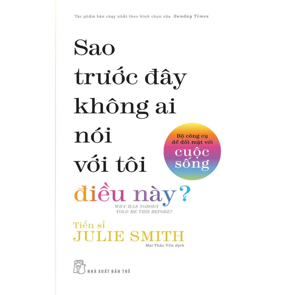 Sao Trước Đây Không Ai Nói Với Tôi Điều Này? - Bộ Công Cụ Để Đối Mặt Với Cuộc Sống