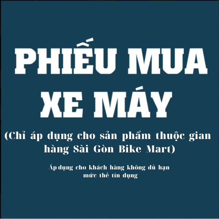 Phiếu Mua Xe Máy - Sài Gòn Bike Mart