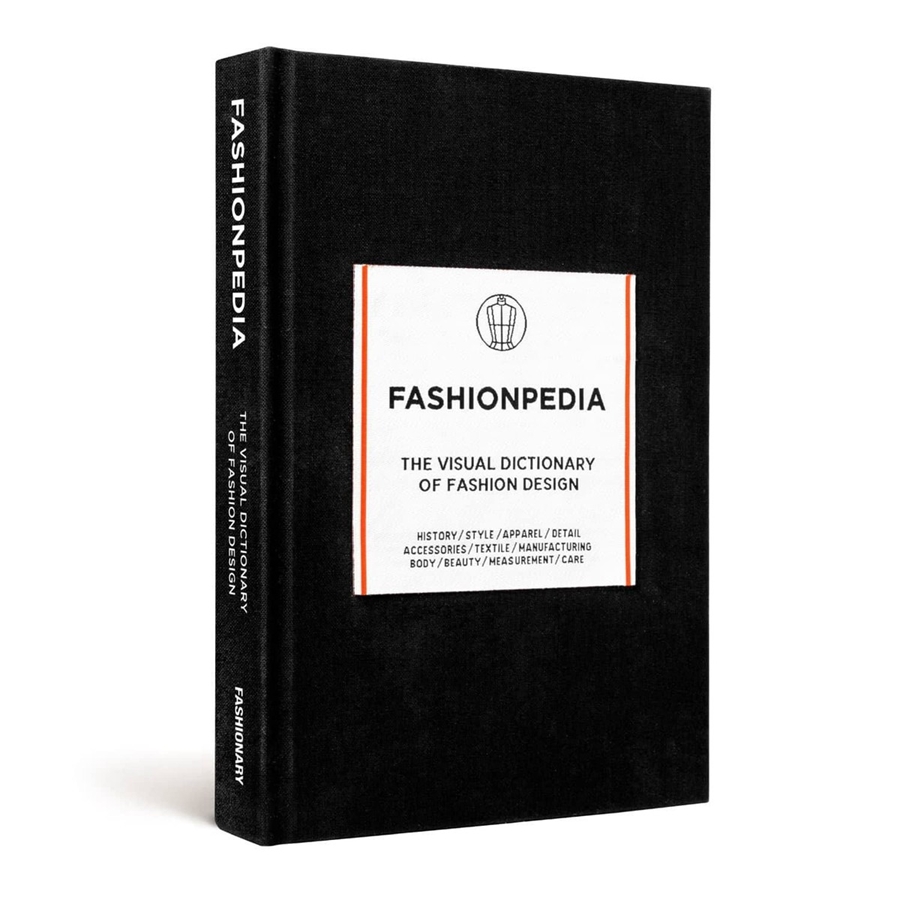 Fashionpedia : The Visual Dictionary of Fashion Design