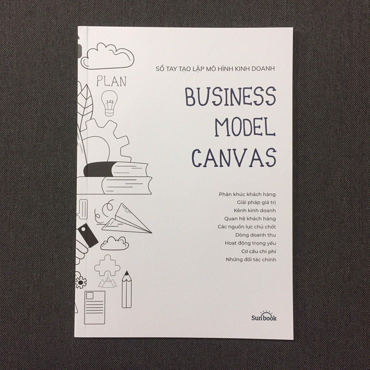 Business Model Canvas - Sổ Tay Tạo Lập Mô Mình Kinh Doanh