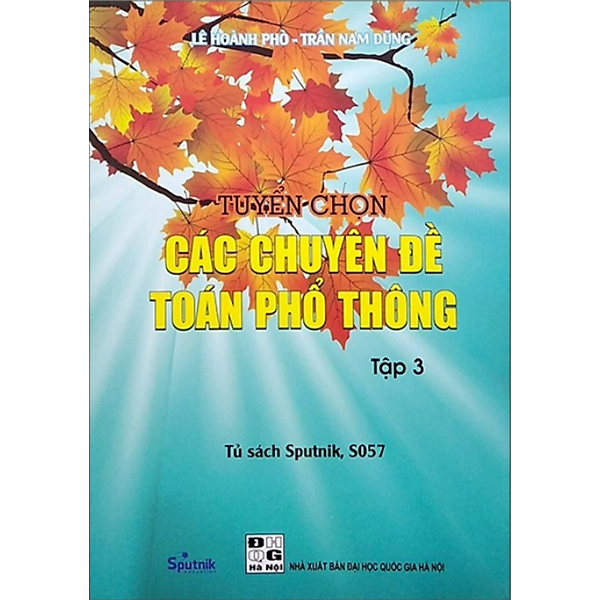 Sách - Tuyển chọn Các chuyên đề Toán phổ thông Tập 3
