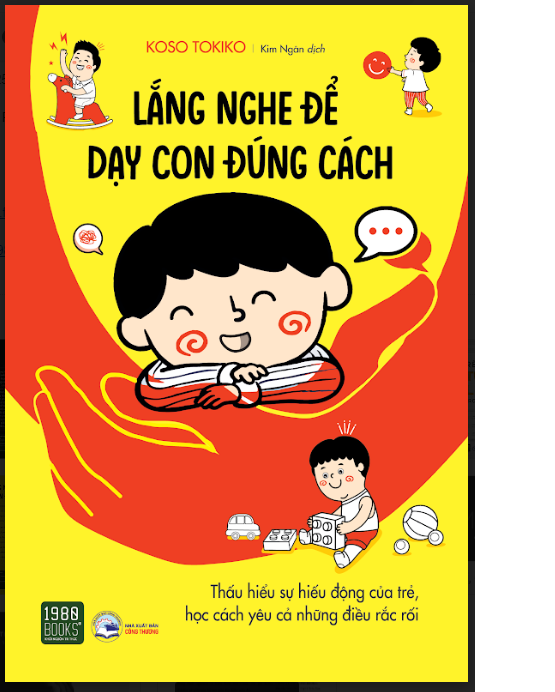 LẮNG NGHE ĐỂ DẠY CON ĐÚNG CÁCH