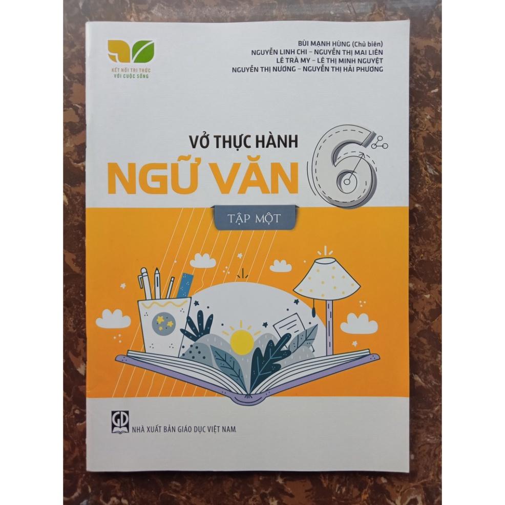 Sách Vở Thực Hành Ngữ Văn Lớp 6 - Kết Nối Tri Thức Với Cuộc Sống (2 Tập)