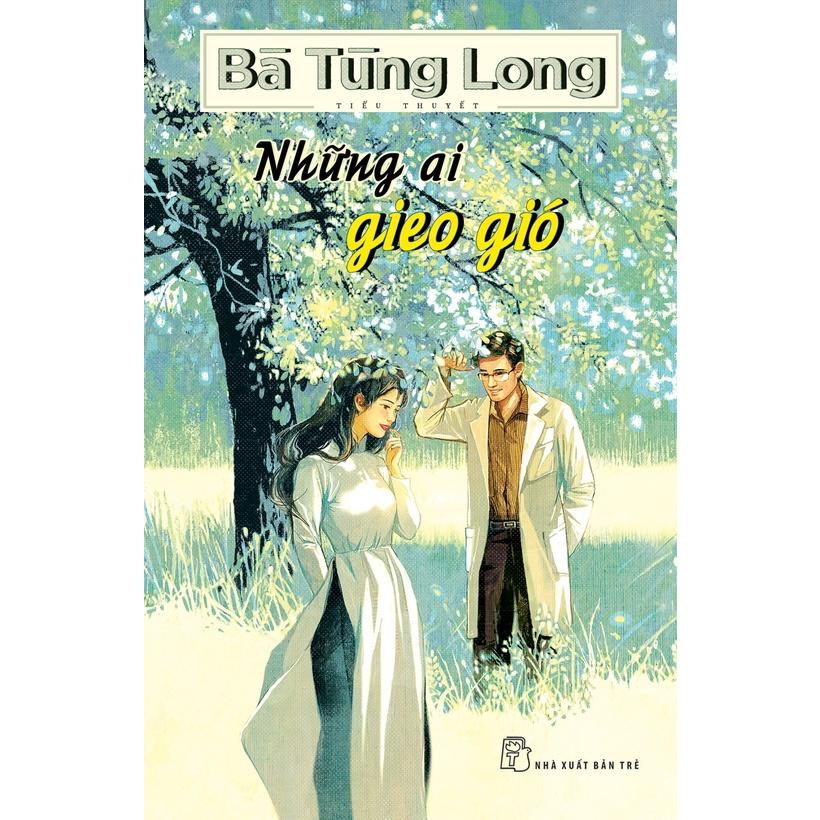 Bà Tùng Long-Những Ai Gieo Gió - Bản Quyền