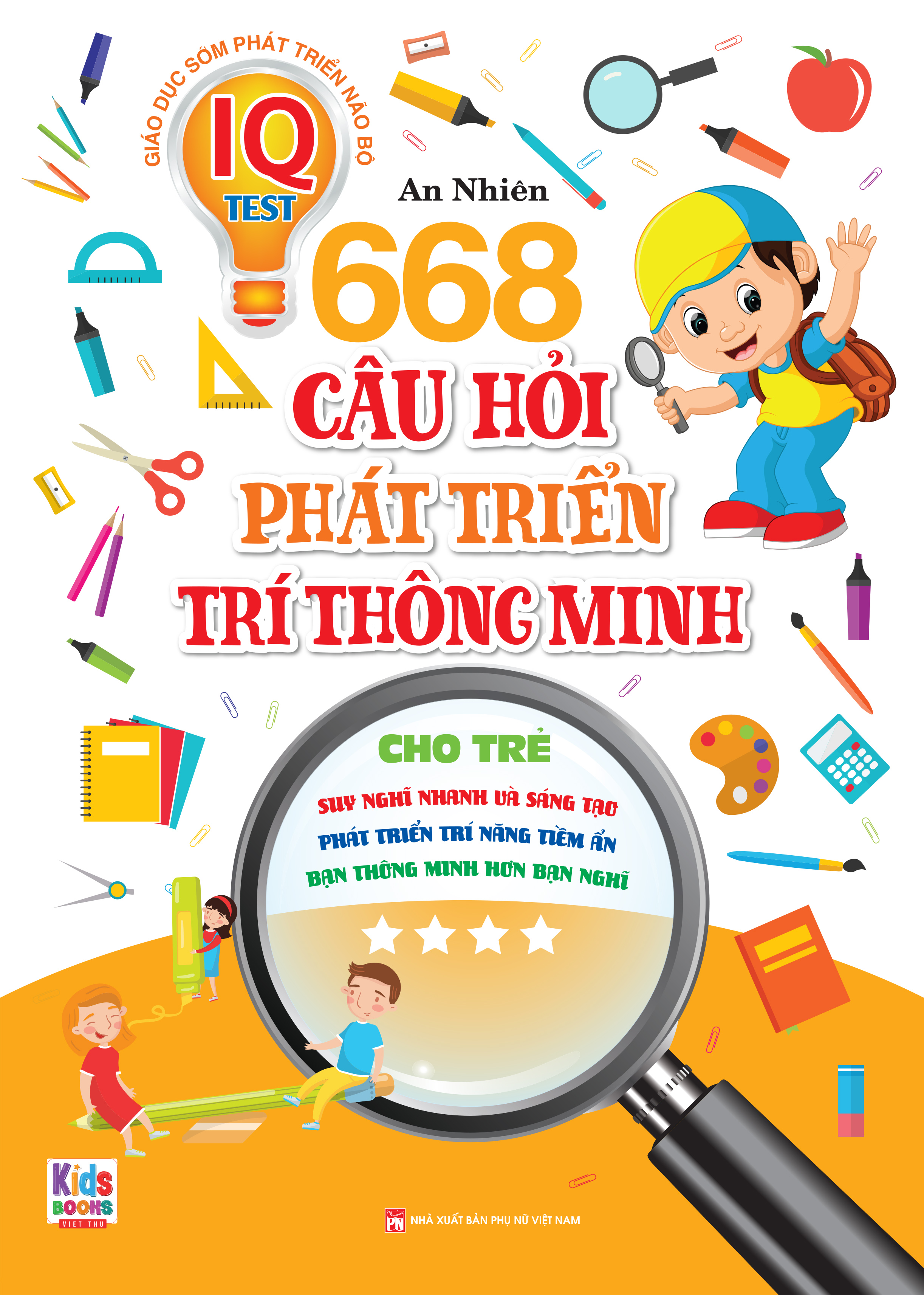 Phát Triển Trí Tuệ IO - 668 Câu Hỏi Phát Triển Trí Thông Minh Cho Trẻ - Tập 4 ( Bìa Mềm )