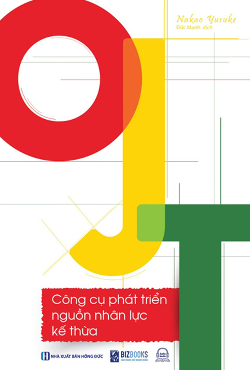 OJT - Công Cụ Phát Triển Nguồn Nhân Lực Kế Thừa_BIZ