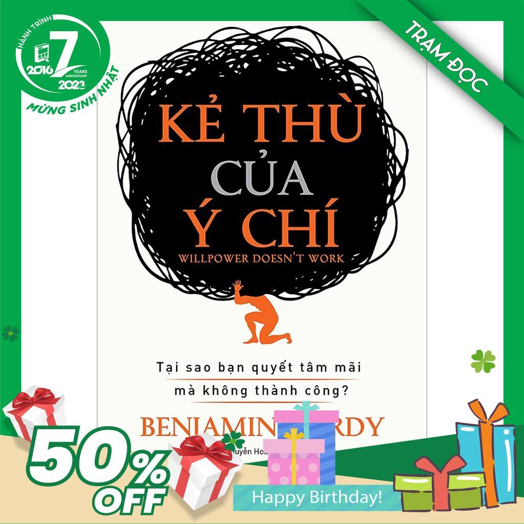 Trạm Đọc Official | Kẻ Thù Của Ý Chí