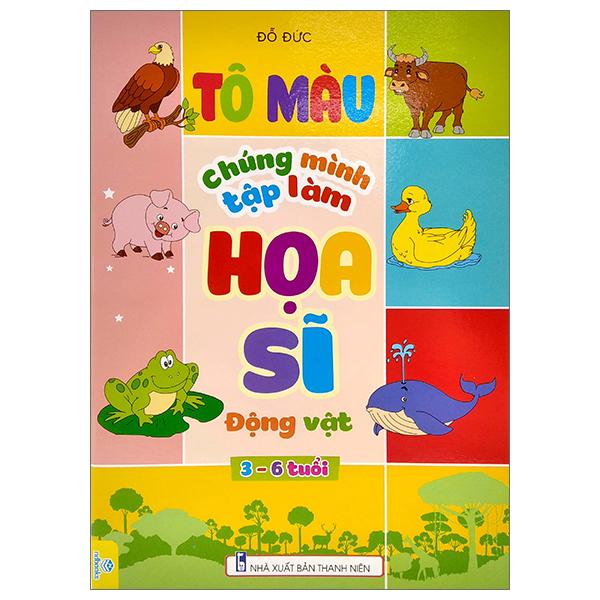 Tô Màu Chúng Mình Tập Làm Họa Sĩ - Động Vật