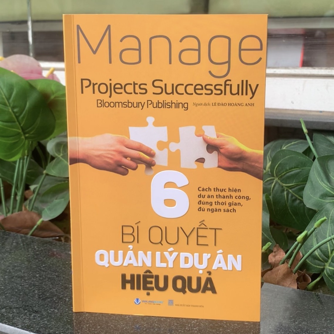 6 Bí Quyết Quản Lý Dự Án Hiệu Quả - Vanlangbooks