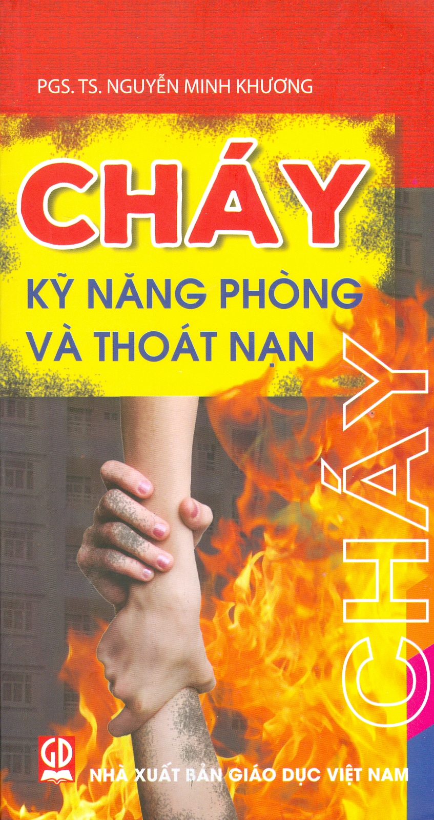 Cháy – Kỹ năng phòng và Thoát nạn