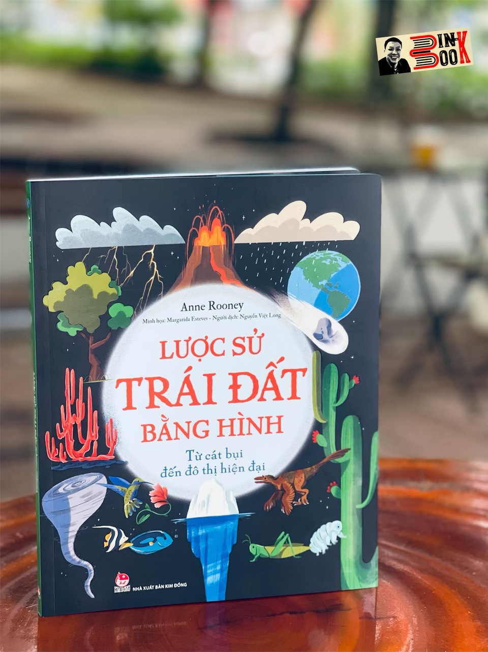 LƯỢC SỬ TRÁI ĐẤT BẰNG HÌNH - Từ cát bụi đến đô thị hiện đại - Anne Rooney – Nguyễn Việt Long dịch - Margarida Esteves minh hoạ - NXB Kim Đồng (bìa mềm - in màu toàn bộ)