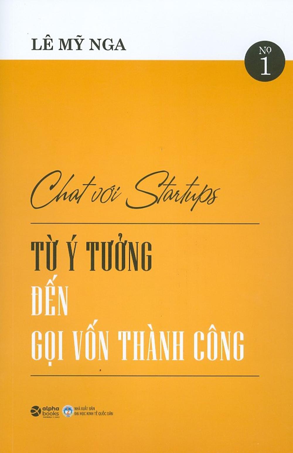 Sách Chat Với Startups - Từ Ý Tưởng Đến Gọi Vốn Thành Công