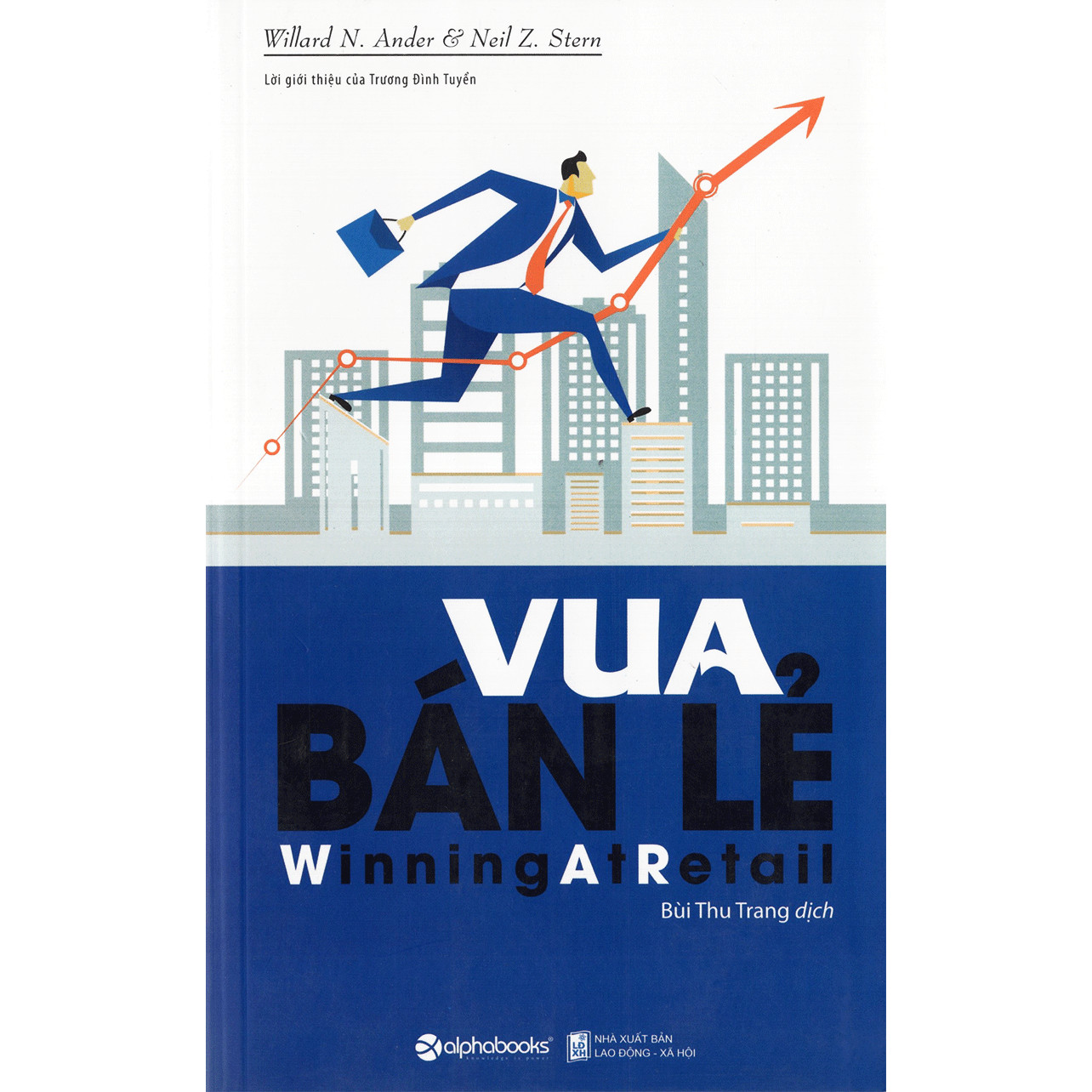 Vua Bán Lẻ (Tái Bản) (Quà Tặng Tickbook)