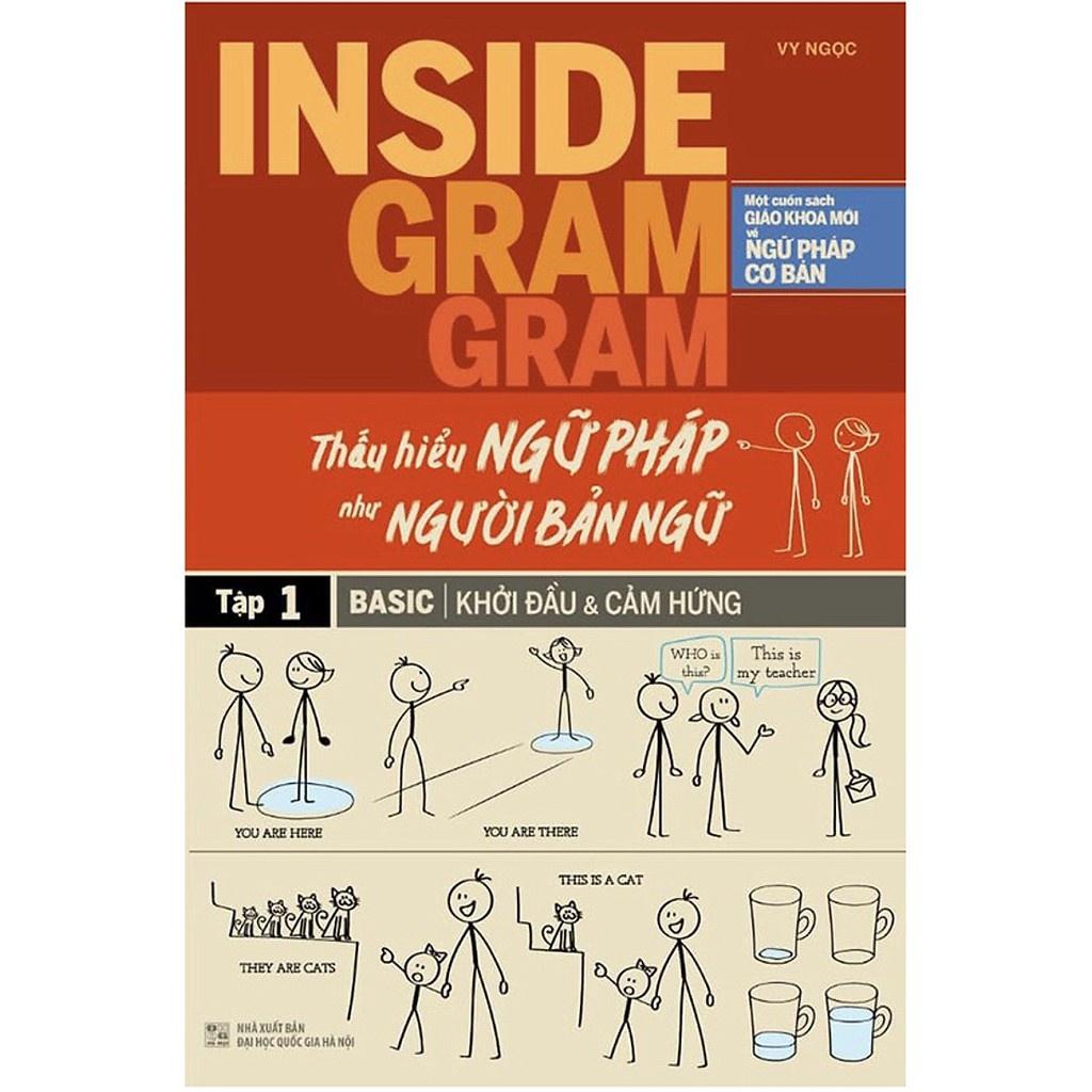 Sách Inside Gram Gram Thấu hiểu ngữ pháp như người bản ngữ tập 1 - Basic Khởi đầu &amp; cảm hứng