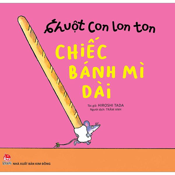 Ehon - Chuột Con Lon Ton - Chiếc Bánh Mì Dài
