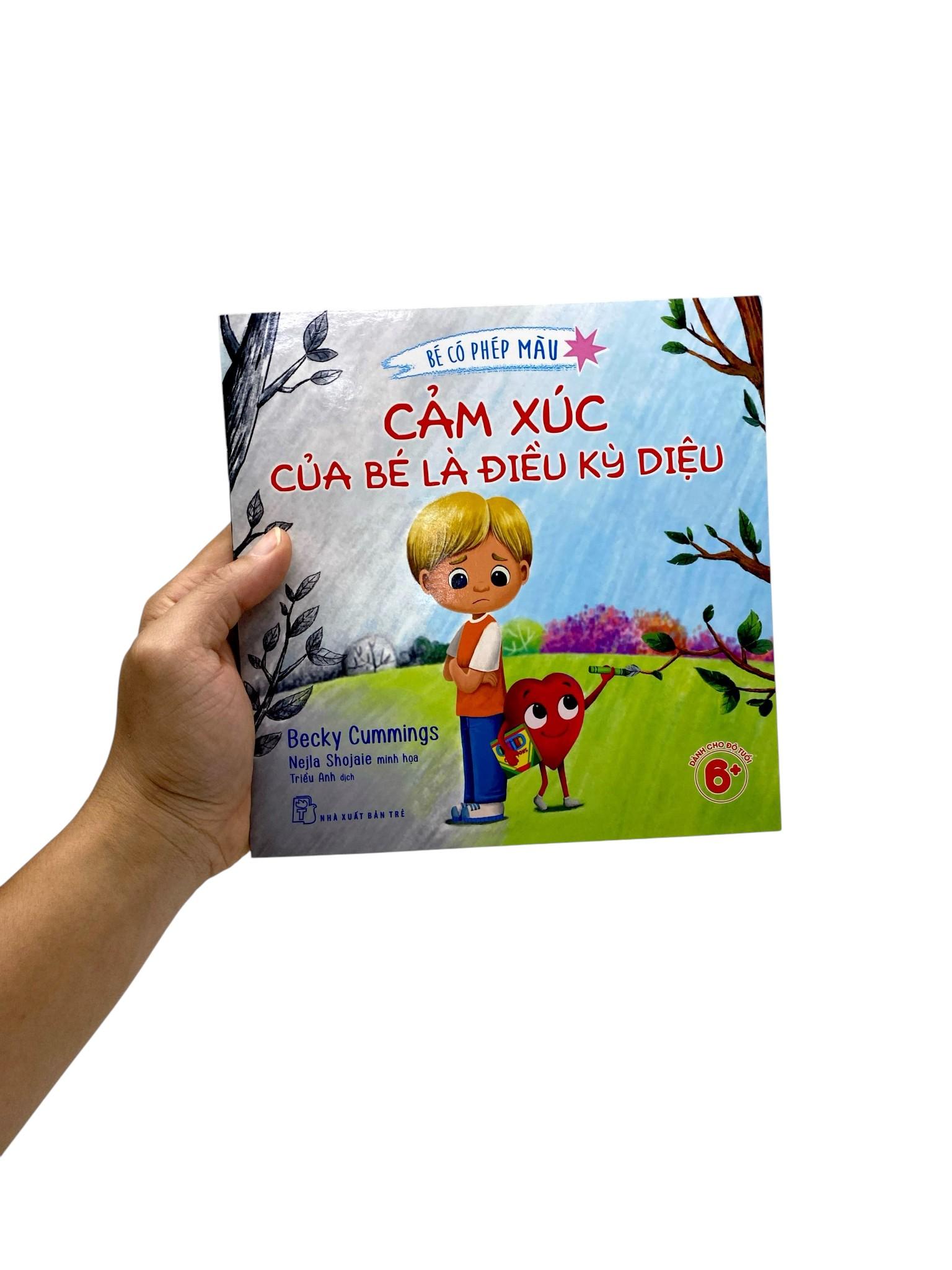 Sách - Bé Có Phép Màu - Cảm Xúc Của Bé Là Điều Kỳ Diệu