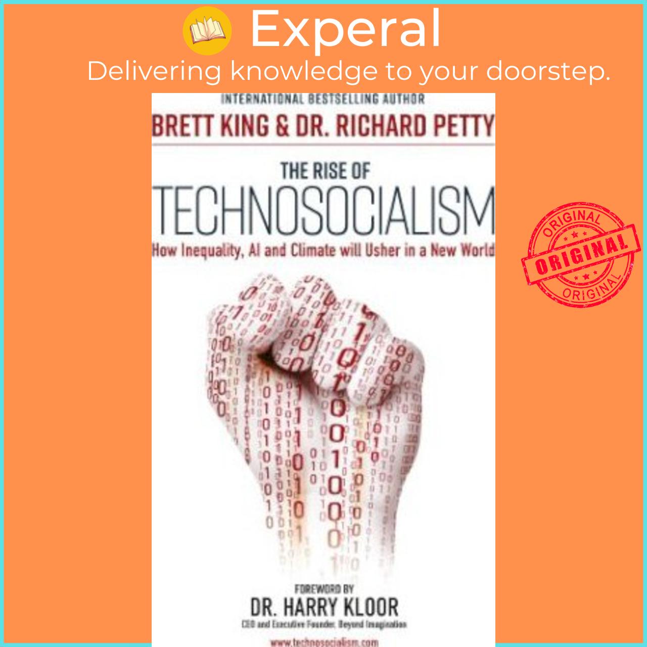 Sách - The Rise of Technosocialism : How Inequality, AI and by Brett King Dr. Richard Petty Dr. Harry Kloor