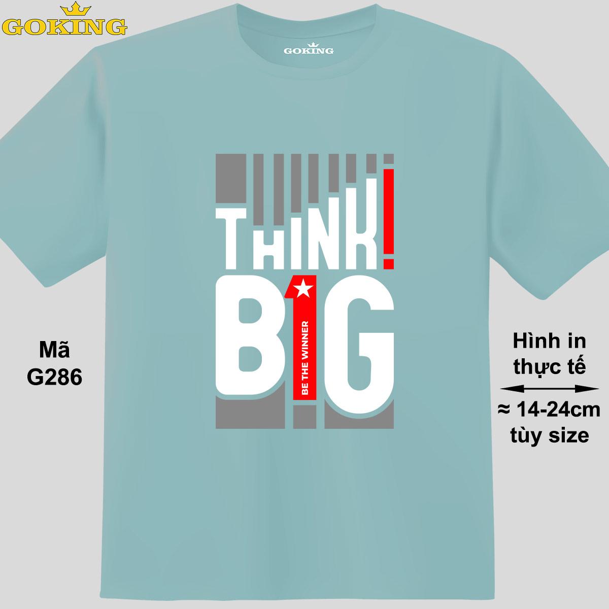 THINK BIG, mã G286. Áo thun in đẹp cho nam nữ, cặp đôi. Áo phông Goking hàng hiệu cao cấp - Biển, vải thun lạnh - 0