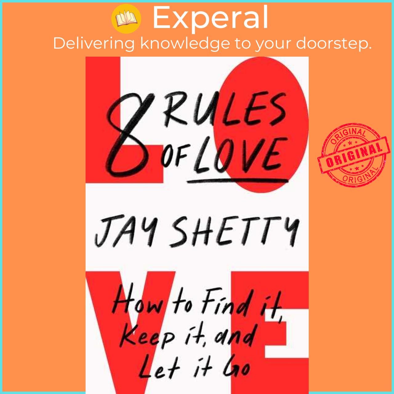 Sách - 8 Rules of Love : How to Find it, Keep it, and Let it Go by Jay Shetty (UK edition, paperback)