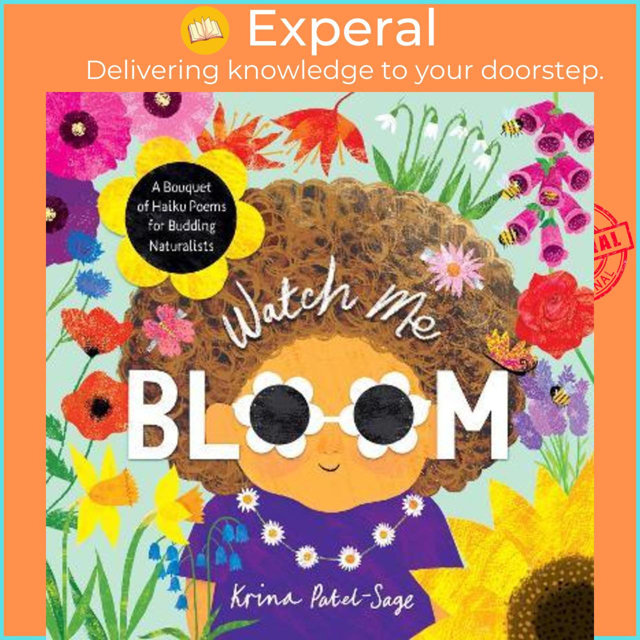 Sách - Watch Me Bloom : A Bouquet of Haiku Poems for Budding Naturalists by Krina Patel-Sage