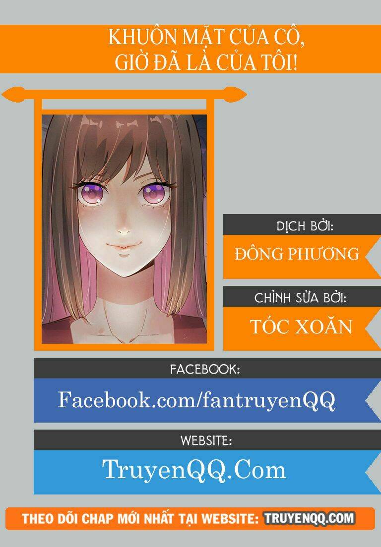 khuôn mặt của cô, giờ đã là của tôi! chapter 0 12