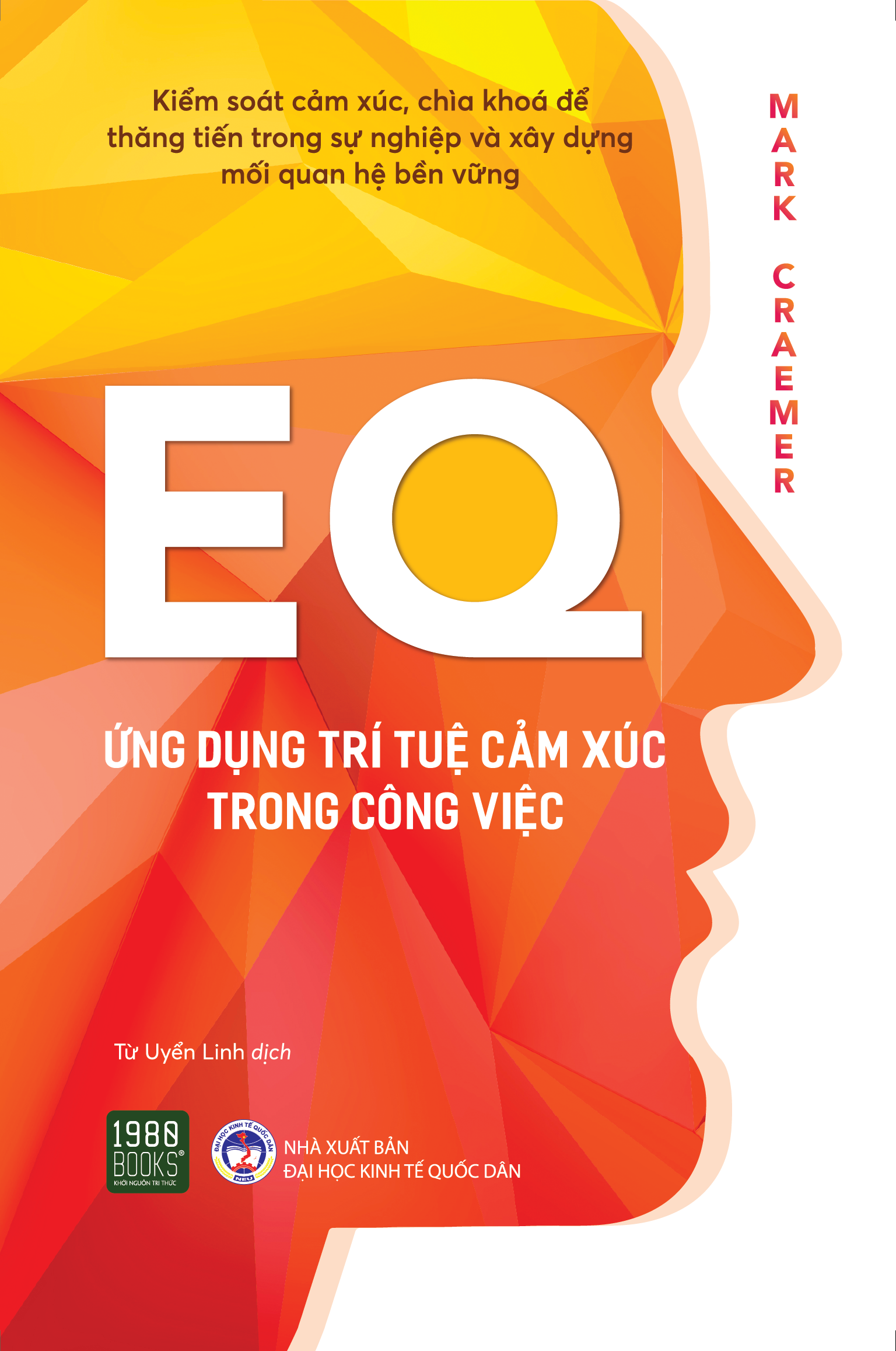 EQ Ứng Dụng Trí Tuệ Cảm Xúc Trong Công Việc