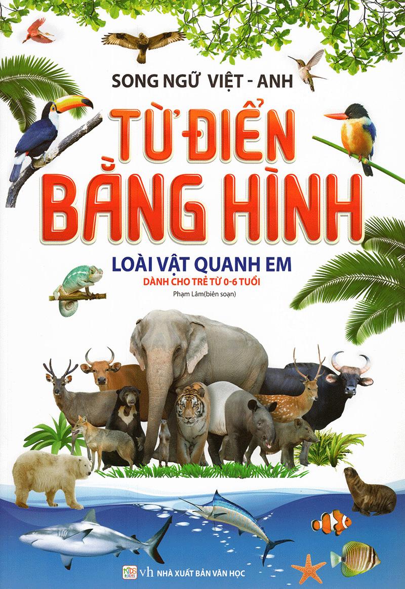 Từ Điển Bằng Hình - Loài Vật Quanh Em (Tái Bản)