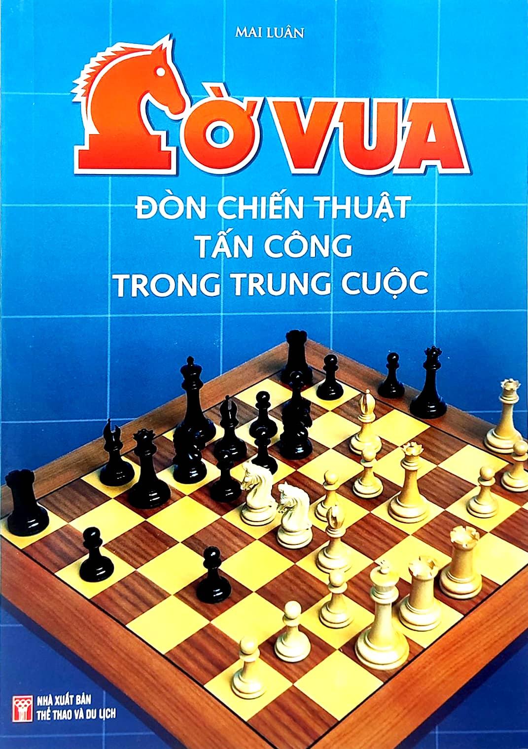 Sách - Cờ Vua - Đòn Chiến Thuật Tấn Công Trong Trung Cuộc