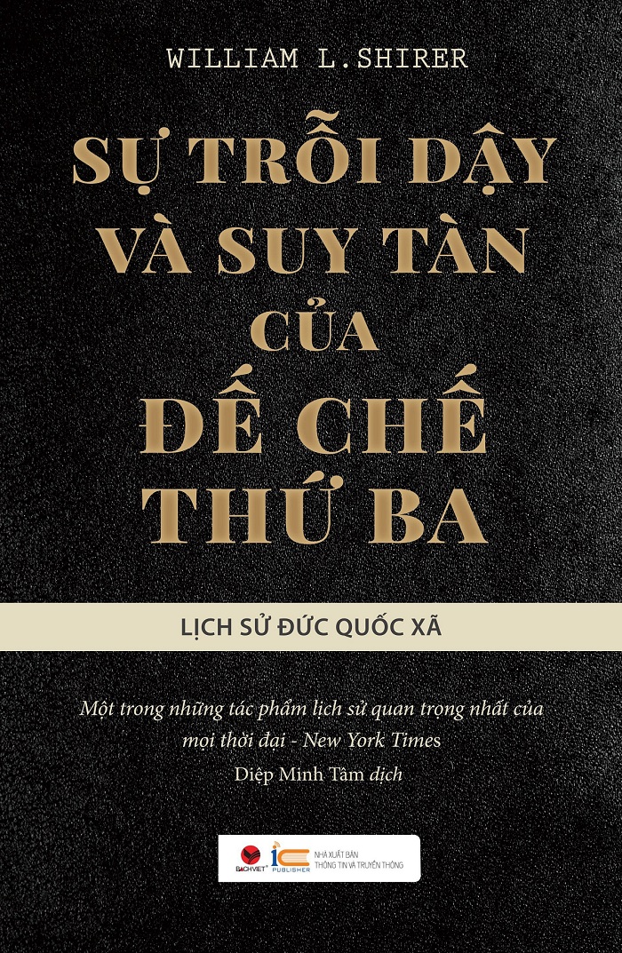 Sự Trỗi Dậy Và Suy Tàn Của Đế Chế Thứ Ba - Lịch Sử Đức Quốc Xã - Tái bản 2023