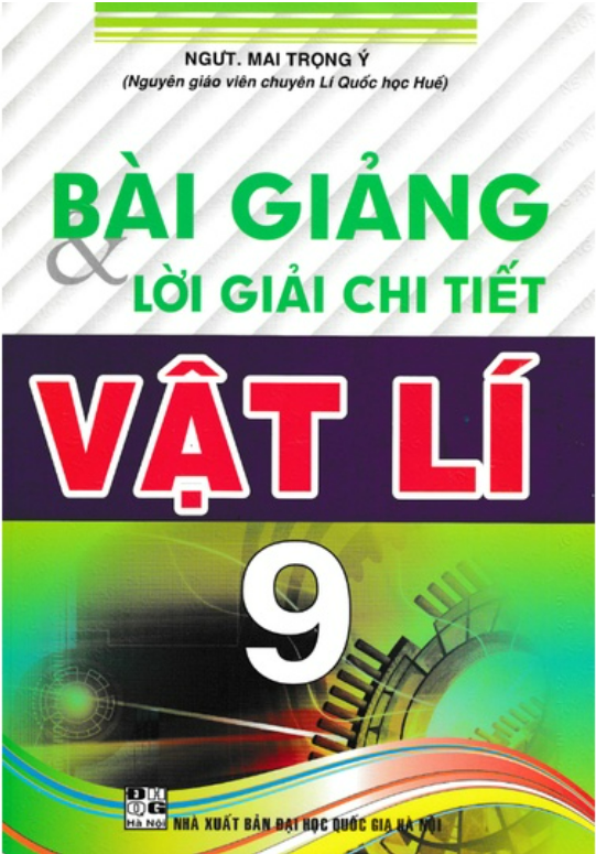 Sách - Bài Giảng Và Lời Giải Chi Tiết Vật Lí 9