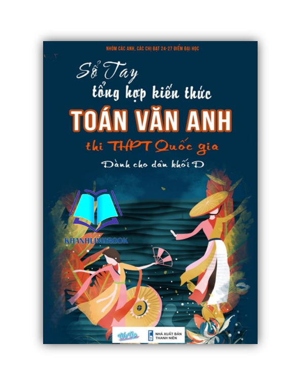 Sách - Sổ Tay Tổng Hợp Kiến Thức Toán Văn Anh thi THPT quốc gia