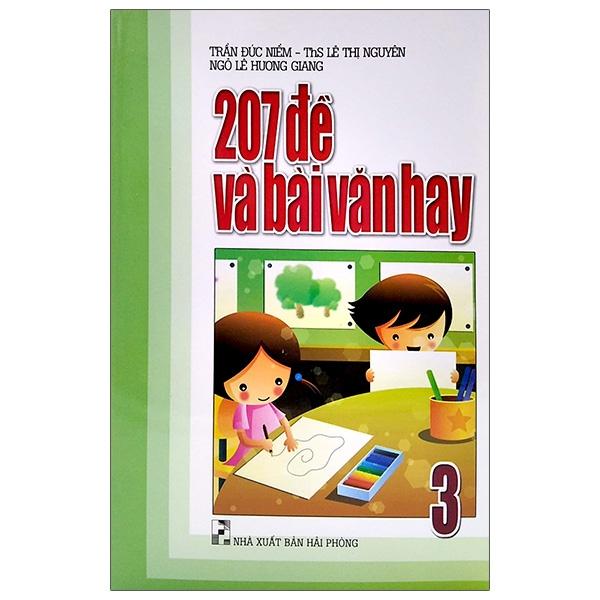 207 Đề Và Bài Văn Hay 3 (Tái Bản 2020)