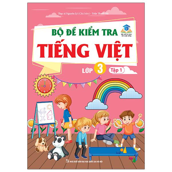 Bộ Đề Kiểm Tra Tiếng Việt Lớp 3 - Tập 1