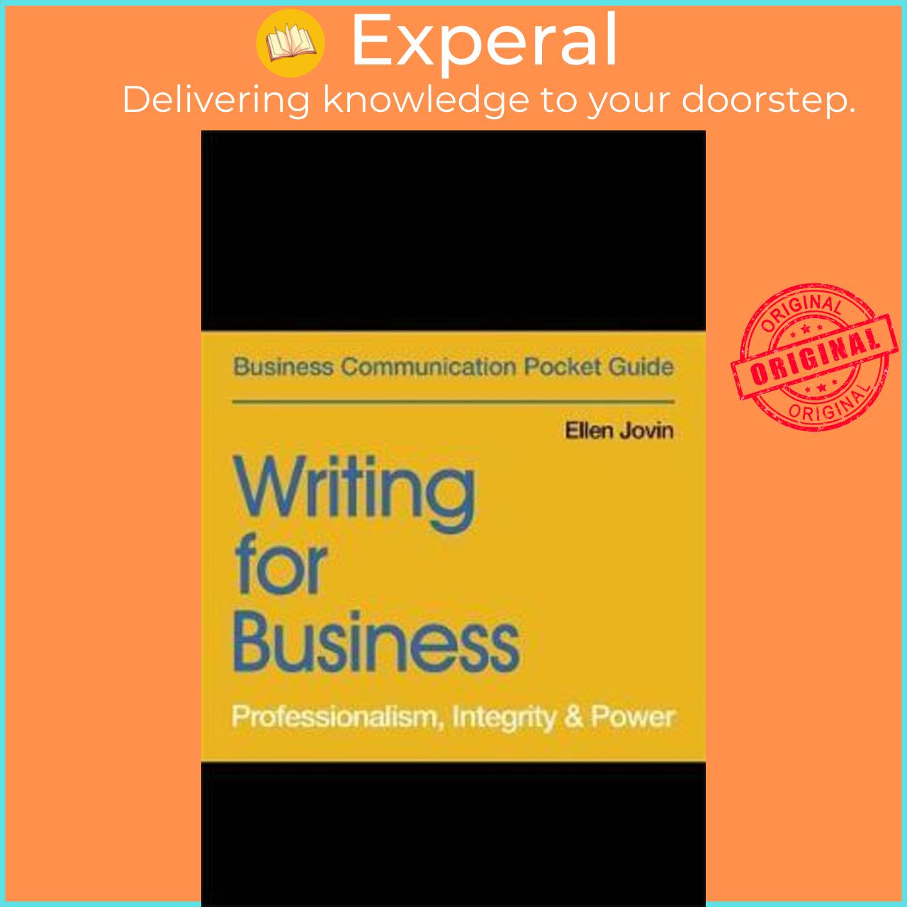 Sách - Writing for Business : Professionalism, Integrity & Power by Ellen Jovin
