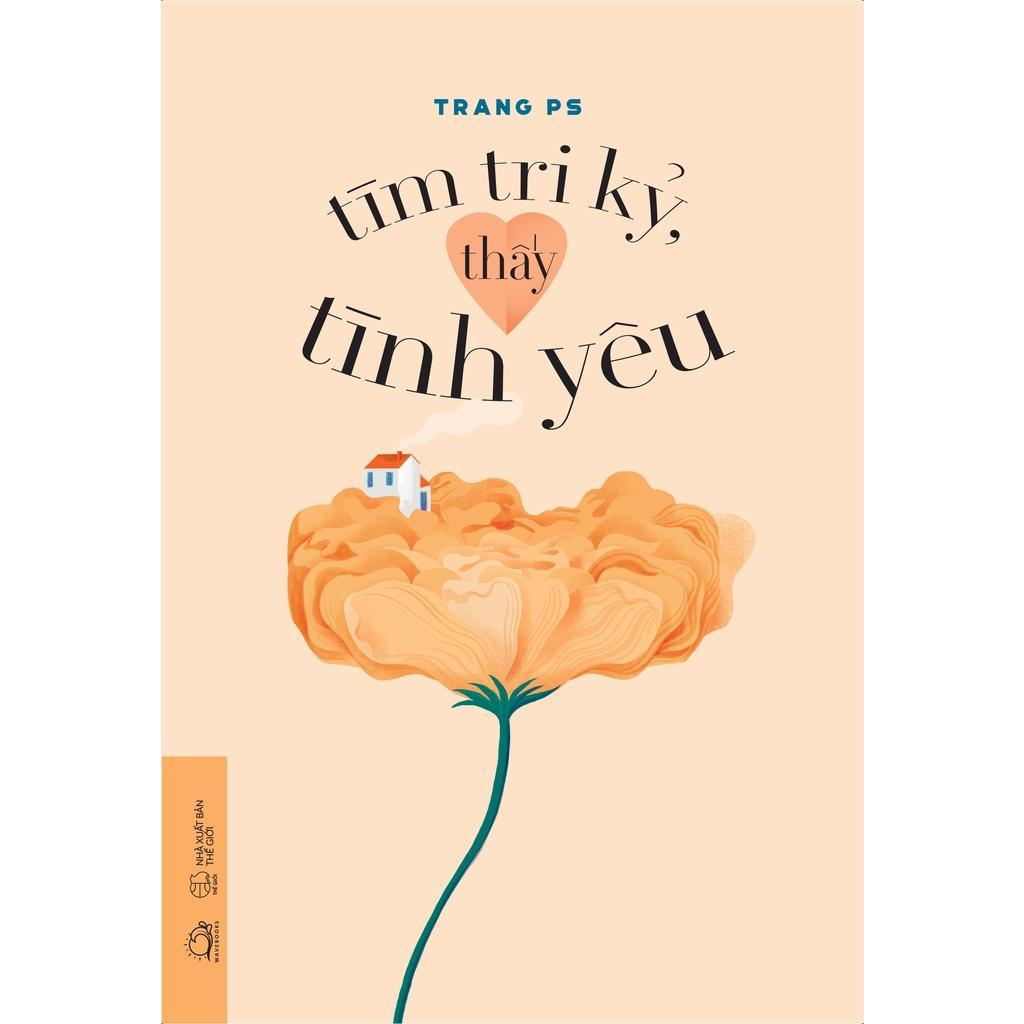 Sách  Tìm Tri Kỷ Thấy Tình Yêu - Bản Quyền