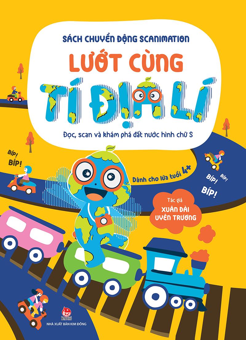 Kim Đồng - Sách chuyển động scanimation - Lướt cùng Tí Địa Lí