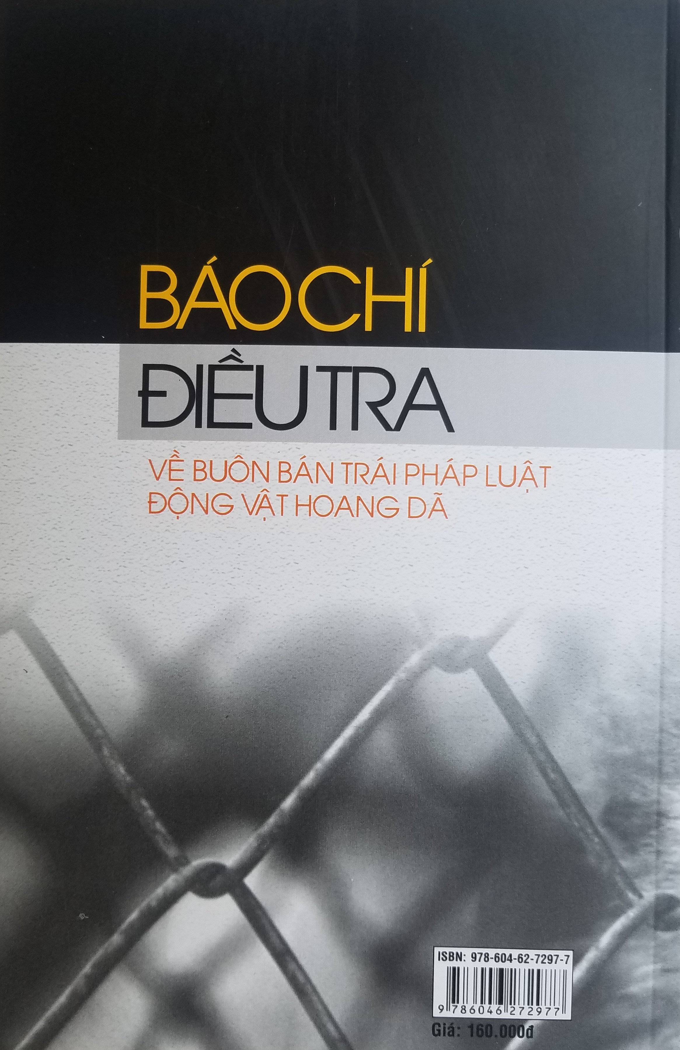 Báo Chí Điều Tra Về Buôn Bán Trái Pháp Luật Động Vật Hoang Dã