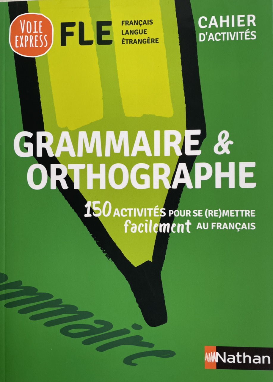 Sách học tiếng Pháp: Voie Express Fle Cahier D'Activité Grammaire Et Orthographe