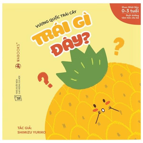 Ehon – Vương Quốc Trái Cây – Trái Gì Đây