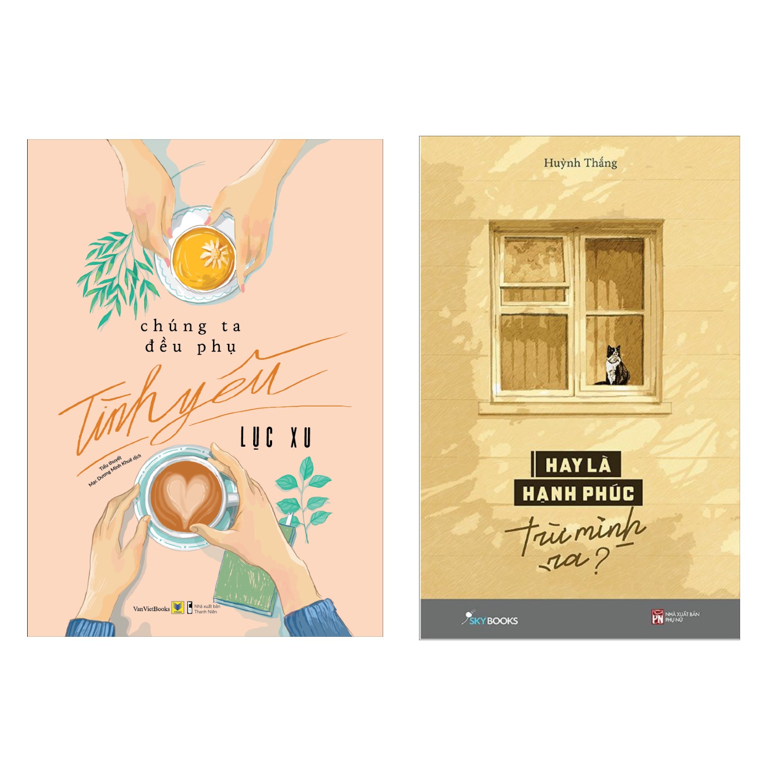 Combo Sách Thanh Xuân Hay: Chúng Ta Đều Phụ Tình Yêu + Hay Là Hạnh Phúc Trừ Mình Ra (Top Sách Bán Chạy / Tặng Kèm Bookmark Happy Life)