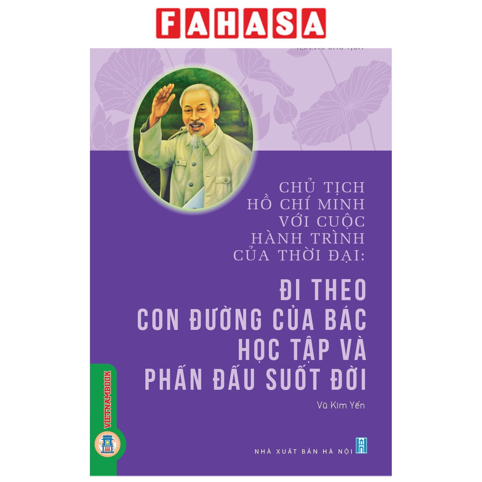 Sách - Chủ Tịch Hồ Chí Minh Với Cuộc Hành Trình Của Thời Đại - Hồ Chí Minh Gương Người Sáng Mãi