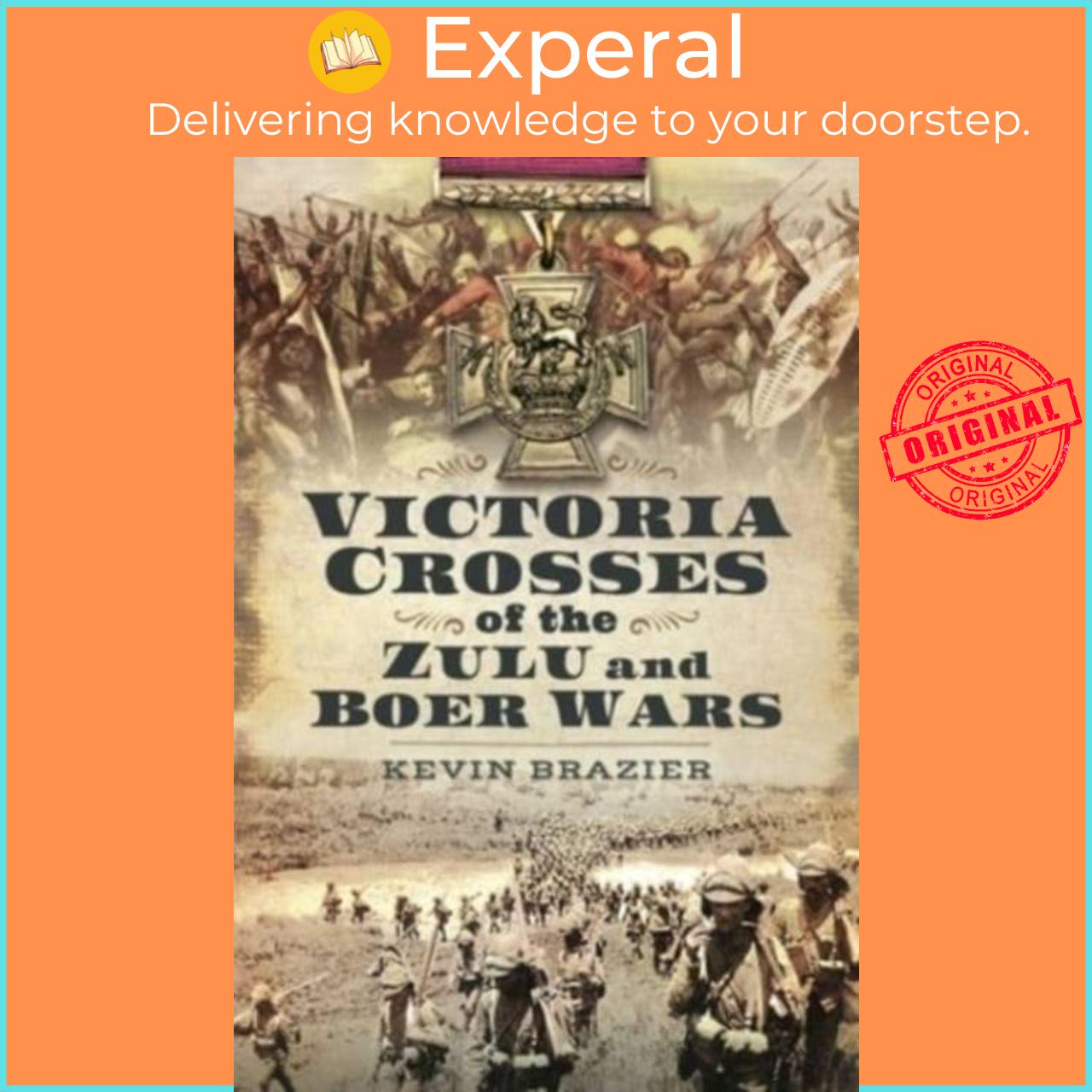 Sách - Victoria Crosses of the Zulu and Boer Wars by Kevin Brazier (UK edition, hardcover)